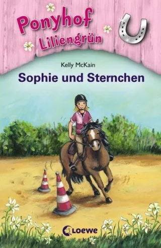 Ponyhof Liliengrün - Sophie und Sternchen: Band 4