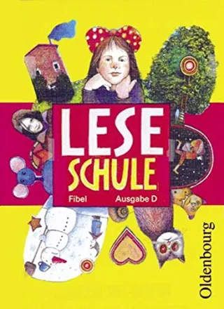 Leseschule Fibel - Ausgabe D (Neuausgabe für alle Bundesländer ausser Bayern). Für den Erstleseunterricht / Fibel
