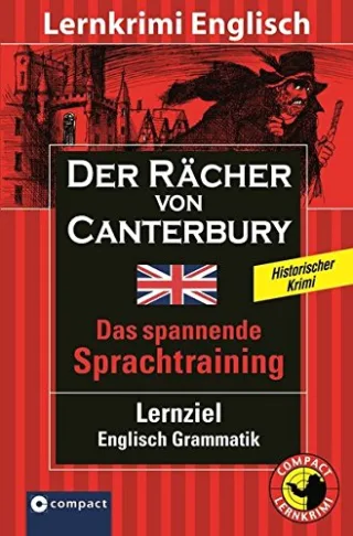 Der Rächer von Canterbury: Compact Lernkrimi. Englisch Grammatik - Niveau B1