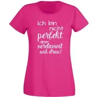 G-graphics T-Shirt Ich bin nicht perfekt, aber verdammt nah dran! Slim-fit Damen T-Shirt mit trendigem Frontprint