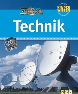 Kinderwissen in Fragen und Antworten - Technik