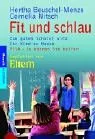 Fit und schlau: Zum guten Schüler wird Ihr Kind zu Hause