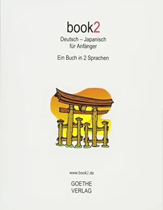 book2 Deutsch - Japanisch für Anfänger: Ein Buch in 2 Sprachen