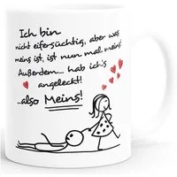 MoonWorks Tasse Kaffee-Tasse Ich bin nicht eifersüchtig, aber was meins ist, ist nun, Keramik
