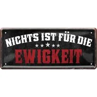 WOGEKA ART Metallbild Nichts ist für die Ewigkeit - 28 x 12 cm Retro Blechschild