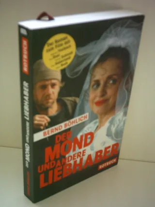 Der Mond und andere Liebhaber: Roman