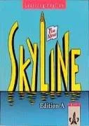 Learning English: Skyline New: Learning English The New Skyline Edition A für Baden-Württemberg Lesebuch