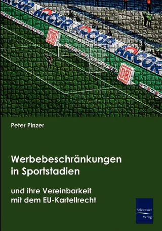 Werbebeschraenkungen in Sportstadien und ihre Vereinbarkeit mit EU-Wettbewerbsrecht