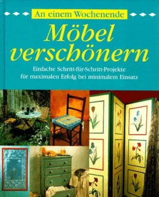 An einem Wochenende Möbel verschönern