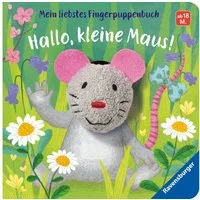 Mein liebstes Fingerpuppenbuch: Hallo, kleine Maus! / Bernd Penners