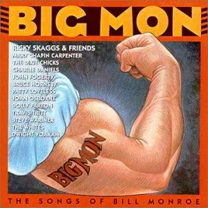 Big Mon-Songs of Bill Monroe