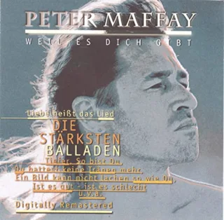Weil es Dich gibt - Die stärksten Balladen [Audio CD] MaffayPeter