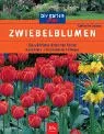 Zwiebelblumen: Die schönsten Arten und Sorten Auswählen  Kombinieren  Pflegen