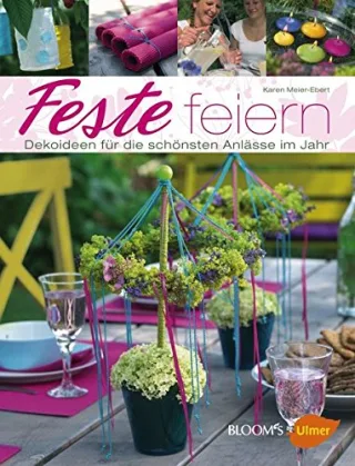 Feste feiern: Dekoideen für die schönsten Anlässe im Jahr