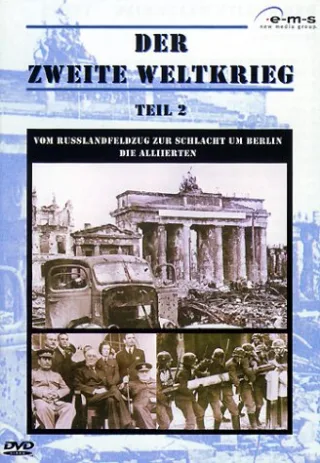 Der Zweite Weltkrieg 2: Vom Russlandfeldzug zur Schlacht um Berlin/Die Alliierten [DVD] [2001]