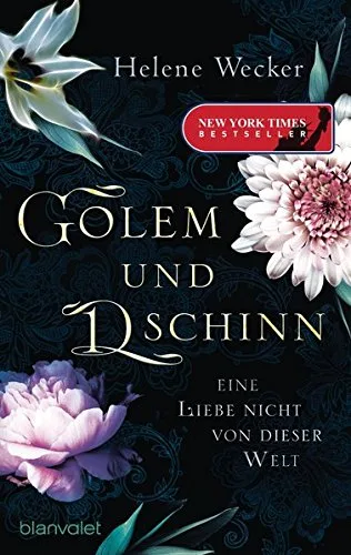 Golem und Dschinn - Eine Liebe nicht von dieser Welt: Roman