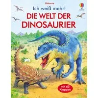 Ich weiß mehr! Die Welt der Dinosaurier / Alex Frith