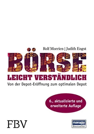 Börse leicht verständlich: Von der Depot-Eröffnung zum optimalen Depot [Gebundene Ausgabe] [2011] Engst Judith Morrien Rolf