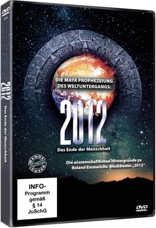 2012 - Der Untergang Der Menschheit