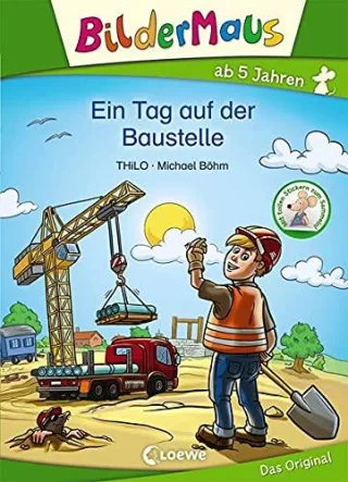 Bildermaus - Ein Tag auf der Baustelle: Mit Bildern lesen lernen - Ideal für die Vorschule und Leseanfänger ab 5 Jahre