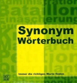 Synonym-Wörterbuch. Über 150.000 Synonyme - immer die richtigen Worte finden
