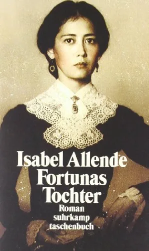 Fortunas Tochter [Taschenbuch] [2001] Allende Isabel Kolanoske Lieselotte