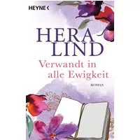 Verwandt in alle Ewigkeit / Hera Lind