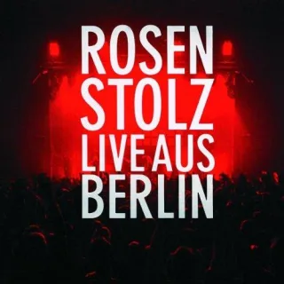 Live aus Berlin [Audio CD] Rosenstolz