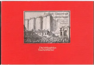 Freiheit Gleichheit Brüderlichkeit. Bilder von d. franz. Revolution.