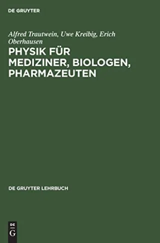 Physik für Mediziner Biologen Pharmazeuten (De Gruyter Lehrbuch)