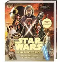 Star Wars™ Das ultimative Buch / Kelly Knox, Dan Brooks, Matt Jones, Megan Crouse, Amy Ratcliffe
