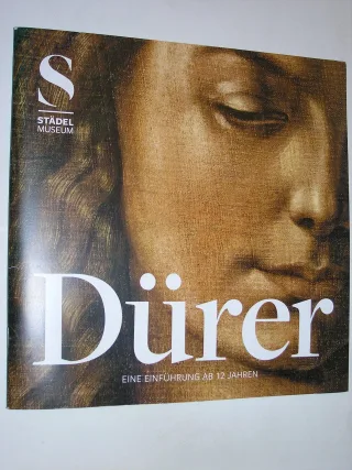 Dürer - Eine Einführung ab 12 Jahren. Erschienen anlässlich der Ausstellung Dürer. Kunst-Künstler-Kontext im Städel Museum Frankfurt am Main
