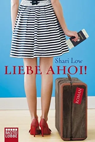 Liebe ahoi!: Roman