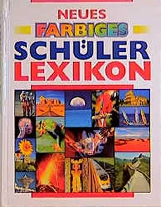 Neues farbiges Schülerlexikon [Gebundene Ausgabe] [2002] Feldbaum M.