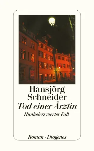 Tod einer Ärztin: Hunkelers vierter Fall (detebe)
