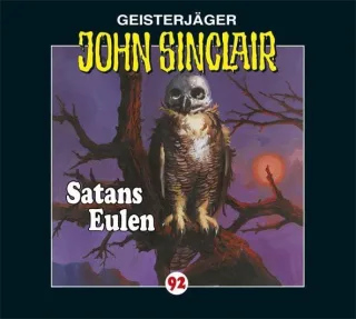 Satans Eulen [Audio CD] John Sinclair-Folge 92