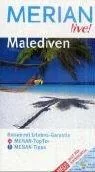 Malediven: Inseln und Atolle - Traumurlaub unter Palmen. Faszinierende Unterwasserwelt - Mit Taucherbrille auf Entdeckungstour. Essen & Trinken. Feste ... Mit Zugangscode für www.merian.de