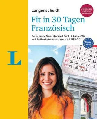 Langenscheidt Fit in 30 Tagen - Französisch - Sprachkurs für Anfänger und Wiedereinsteiger: Der schnelle Sprachkurs mit Buch 2 Audio-CDs und Audio-Wortschatztrainer auf 1 MP3-CD