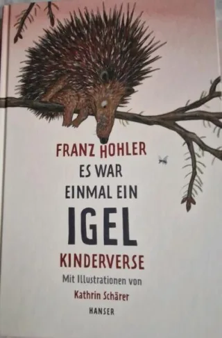 Es war einmal ein Igel: Kinderverse [Gebundene Ausgabe] [2011] Hohler Franz Schärer Kathrin