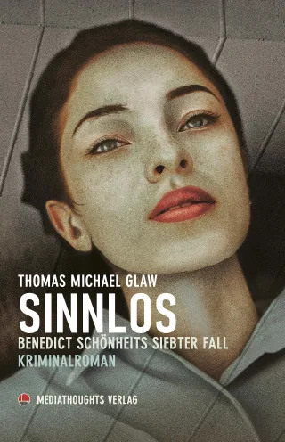 Sinnlos: Benedict Schönheits siebter Fall (Benedict Schönheit ermittelt)
