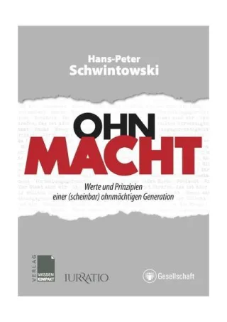 OHN-MACHT: Werte und Prinzipien einer (scheinbar) ohnmächtigen Generation