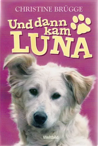 Und dann kam Luna.