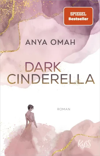 Dark Cinderella: Royal Romance von Spiegel-Bestsellerautorin Anya Omah (Northern-Royals-Dilogie Band 1)