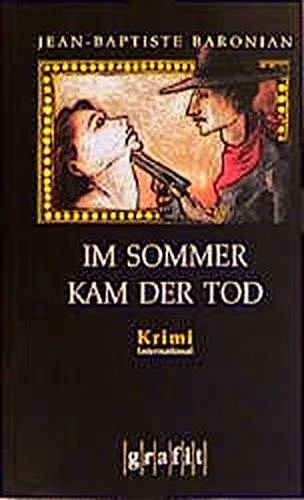 Im Sommer kam der Tod: Kriminalroman