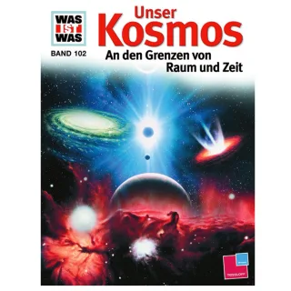 Was ist was Band 102: Unser Kosmos [Gebundene Ausgabe] [2014] Übelacker Erich Kostka Manfred Knappe Joachim