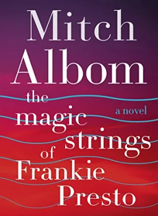 The Magic Strings of Frankie Presto: A Novel