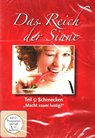 Das Reich der Sinne Teil 5: Schmecken ("Macht sauer lustig?")