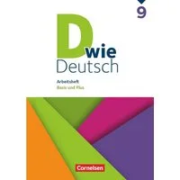 D wie Deutsch - Arbeitshefte Basis und Plus - Ausgabe 2018 - 9. Schulj / Sven Grünes