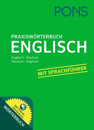 PONS Praxiswörterbuch Englisch: Englisch - Deutsch / Deutsch - Englisch. Mit Sprachführer und Online-Wörterbuch. [Broschiert] [2014]