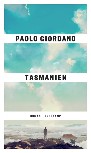 Tasmanien: Roman | Das Buch das uns die Gegenwart erklärt